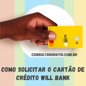 Cartão de Crédito Will Bank – Solicite Já