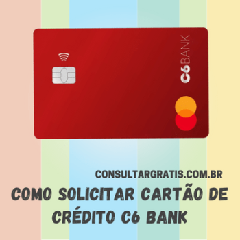 Cartão de Crédito C6 Bank – Peça aqui